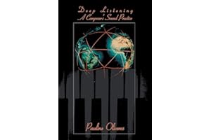 Deep Listening: A Composer's Sound Practice