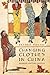 Changing Clothes in China: Fashion, History, Nation by Antonia Finnane