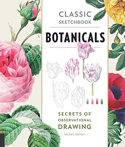 Classic Sketchbook: Botanicals:Secrets of Observational Drawing