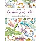 The Art of Creative WaterColor Inspiration and Techniques for Imaginative Drawing and Painting