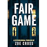 Fair Game: A Psychological Thriller
