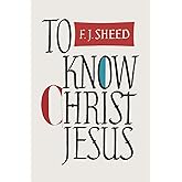 To Know Christ Jesus
