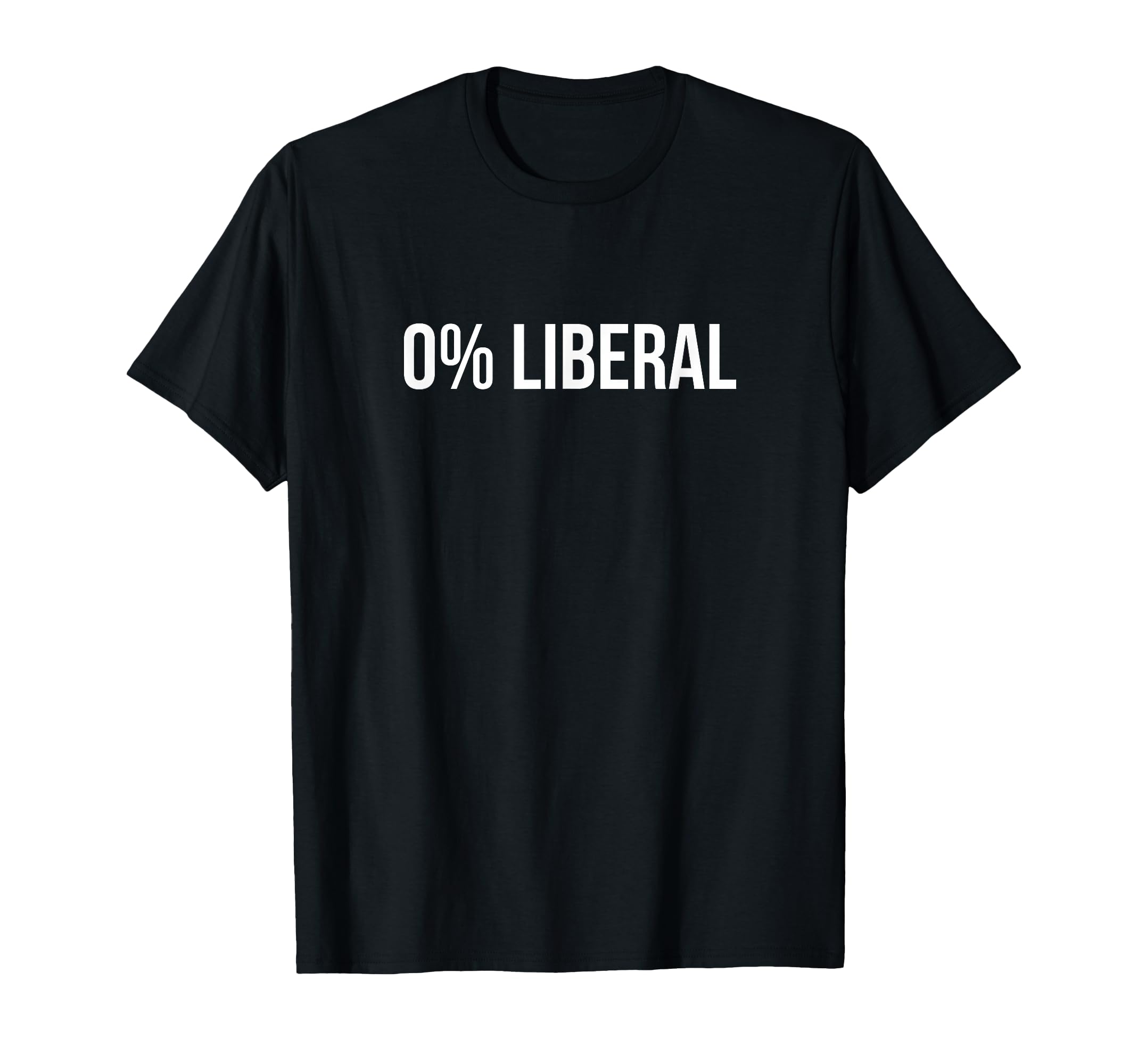 Photo 1 of 0% Liberal Zero Percent Liberal t-shirt T-Shirt