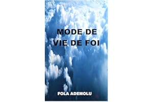 MODE DE VIE DE FOI (French Edition)