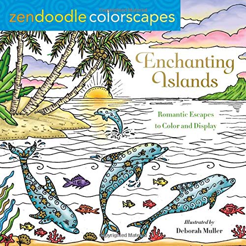 [D.o.w.n.l.o.a.d] Zendoodle Colorscapes: Enchanting Islands: Romantic Escapes to Color and Display [W.O.R.D]