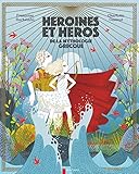 Héroïnes et héros de la mythologie grecque by