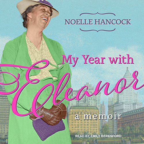 F.R.E.E My Year with Eleanor: A Memoir<br />K.I.N.D.L.E