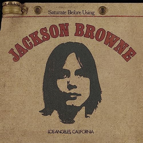 洋楽 Jackson Browne Saturate Before Using JACKSON BROWNE - Saturate Before Using - Amazon.com Music