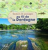 Au fil de la Dordogne (French Edition) by 