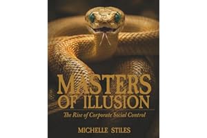 Masters of Illusion: The Rise of Corporate Social Control