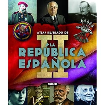 Ii Republica Española (Atlas Ilustrado) Ii Republica Española (Atlas Ilustrado)