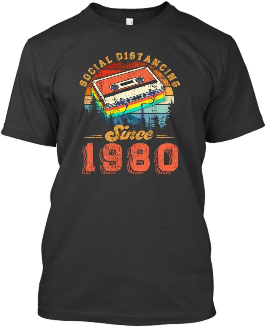Social Distancing Since 1980 My 40th Birthday Quarantine Vintage Born in 1980 40th Birthday 2020 Gifts Shirt Tshirt for Women Men T-Shirt