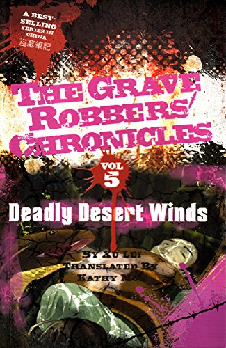 Deadly Desert Winds (The Grave Robbers' Chronicles Book 5)