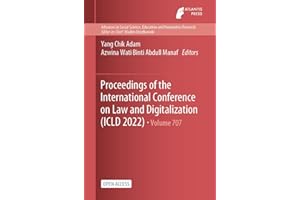 Proceedings of the International Conference on Law and Digitalization (ICLD 2022) (Advances in Social Science, Education and 
