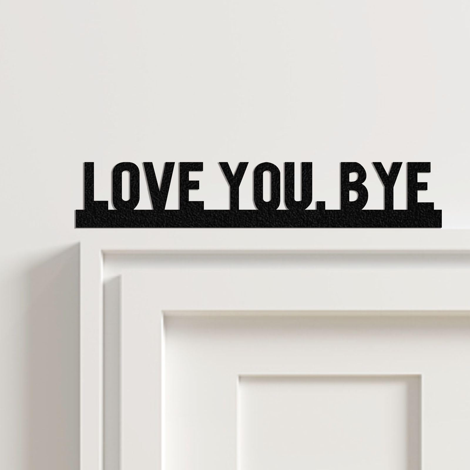 Photo 1 of Love You Bye Sign, Metal Love You Bye Sign Above Door for Hallway Decor, Love You Bye Door Topper for Valentine's Gift