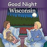 Good Night Wisconsin (Good Night Our World) by Adam Gamble, Mark Jasper