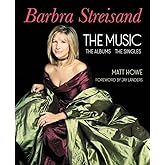 Barbra Streisand: the Music, the Albums, the Singles