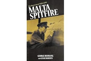 Malta Spitfire: The Diary of an Ace Fighter Pilot