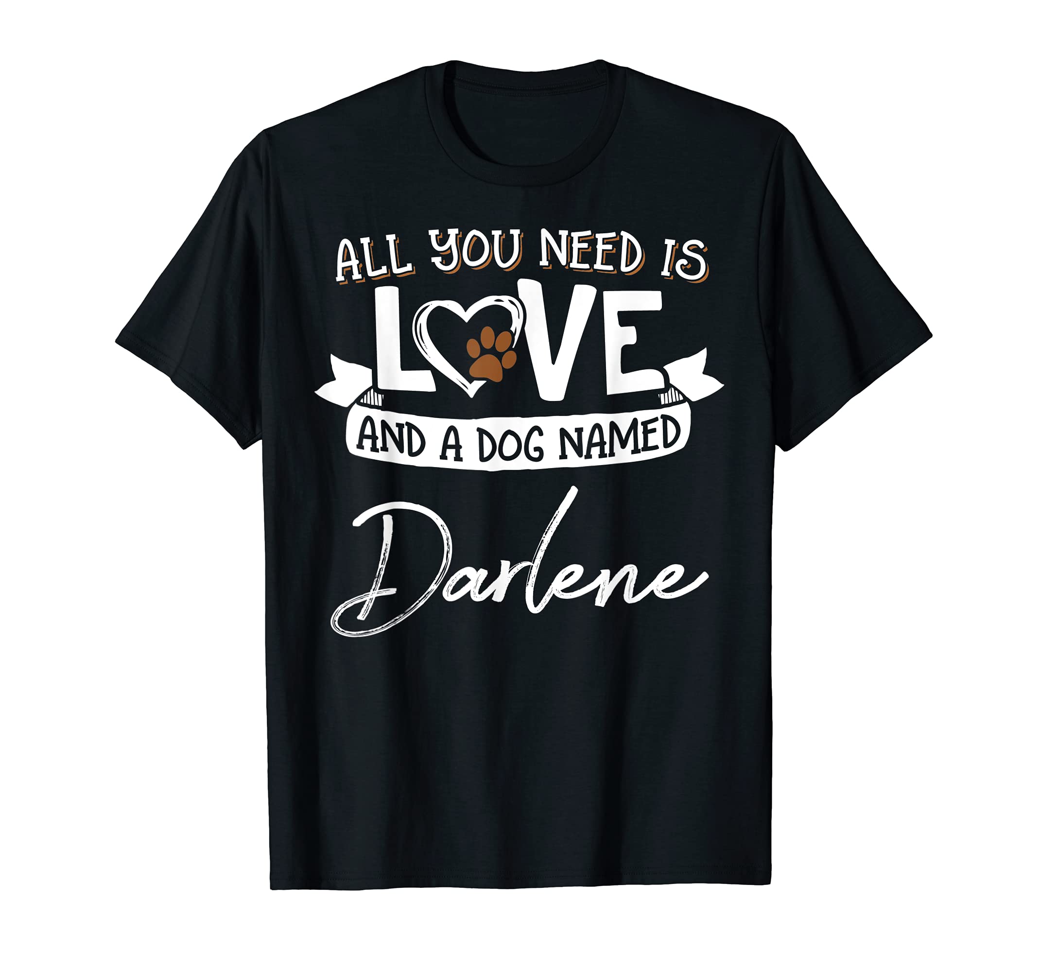 Cute Dog Named Darlene Design for Women and Men T-Shirt