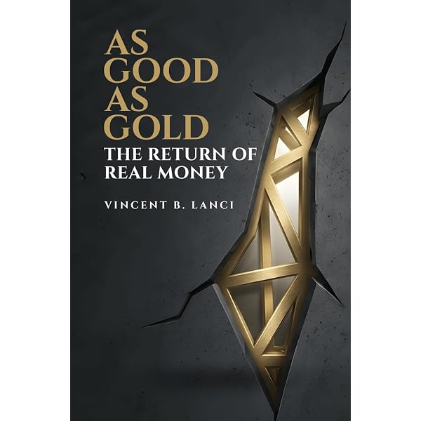 Good as Gold: How to Unleash the Power of Sound Money: Shelton