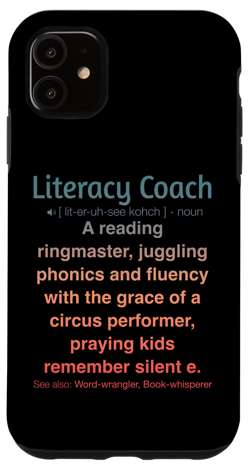 iPhone 11 Funny Literacy Coach Case