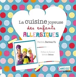 La  cuisine joyeuse des enfants allergiques