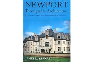 Newport Through Its Architecture: A History of Styles from Postmedieval to Postmodern