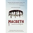 Macbeth Translated into Modern English: The most accurate line-by-line translation available, alongside original English, stage directions and historical notes (Shakespeare Translated)