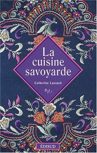 La  cuisine savoyarde