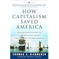 How Capitalism Saved America: The Untold History of Our Country, from the Pilgrims to the Present
