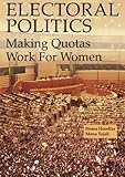 Electoral Politics: Making Quotas Work for Women