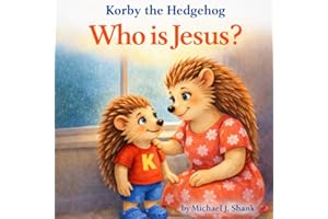 Korby the Hedgehog: Who is Jesus?