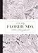 Floribunda: A Flower Coloring Journal by