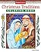 Christmas Traditions Coloring Book (Designs Originals) Celebrate the Traditional Glory of Christmas; 32 Inspirational Designs Include Shepherds, Wise Men, & Angels, on Extra-Thick Perforated Paper by Robin Pickens