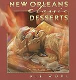 New Orleans Classic Desserts: Recipes from Favorite