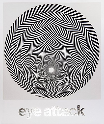 [EBOOK] Eye Attack: Op Art and Kinetic Art 1950–1970 [Z.I.P]