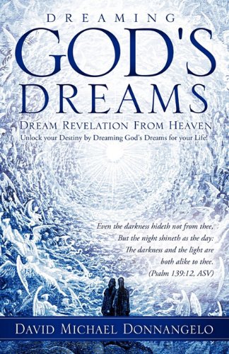 Dreaming God's Dreams by David Michael Donnangelo