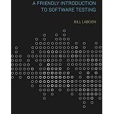 A Friendly Introduction to Software Testing