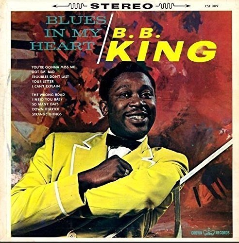Album Art for Blues In My Heart by B.B. King
