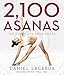 2,100 Asanas: The Complete Yoga Poses by Daniel Lacerda
