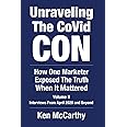 Unraveling the CoVid Con, Volume II: Interviews From April 2020 and Beyond (Medical System Corruption)