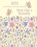 2017 Anti-Stress Coloring Calendar: Float Like a Butterfly by 