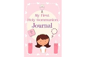 My First Holy Communion Journal: A Notebook for the Communion Girl where she can Write all about her Special Day. Small College Ruled Lined Notebook. (My First Holy Communion Gift Set)