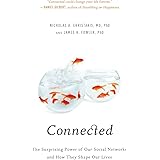 Connected: The Surprising Power of Our Social Networks and How They Shape Our Lives