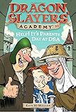 Help! It's Parents Day at Dsa (Dragon Slayers' Academy (Pb))