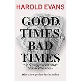 Good Times, Bad Times: The Explosive Inside Story of Rupert Murdoch