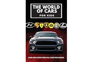 The world of cars for kids: Colorful book for children, car brands logos with nice pictures of cars from around the world, learning car brands from A to Z.