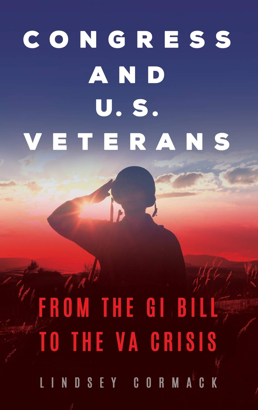 Congress And U S Veterans From The Gi Bill To The Va Crisis