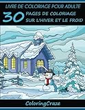Image de Livre de coloriage pour adulte: 30 pages de coloriage sur l'hiver et le froid, Série de livre de coloriage pour adulte par ColoringCraze (Livres de .