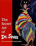 The Secret Art of Dr. Seuss by Theodor Geisel, Maurice Sendak